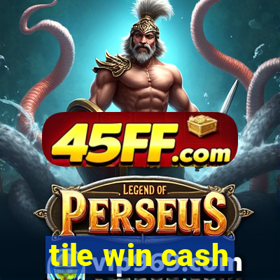 tile win cash